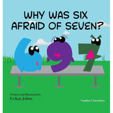 Why Was Six Afraid of Seven?