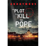 The Plot To Kill The Pope: (Red Mohawk & Bourbon Kid)