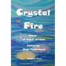 Crystal Fire. Poems of Joy and Wisdom