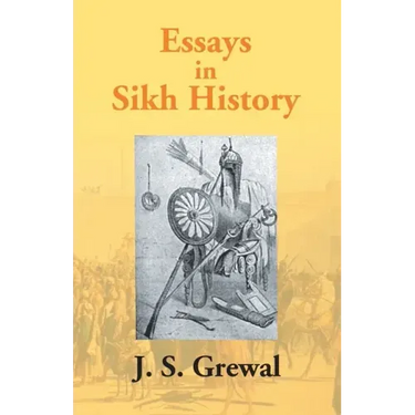 Essays In Sikh History: From Guru Nanak To Maharaja Ranjit Singh