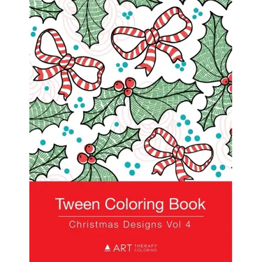 Tween Coloring Book: Christmas Designs Vol 4: Colouring Book for Teenagers, Young Adults, Boys, Girls, Ages 9-12, 13-16, Cute Arts & Craft