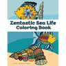 Zentastic Sea Life Coloring Book