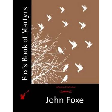 Fox's Book of Martyrs