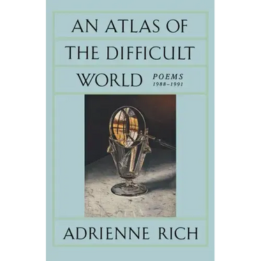 An Atlas of the Difficult World: Poems 1988-1991