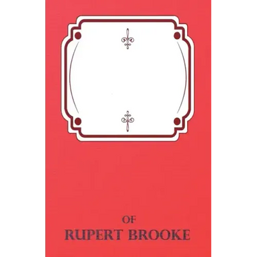 The Complete Poems of Rupert Brooke
