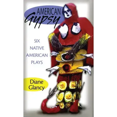 American Gypsy: Six Native American Plays