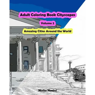 Adult Coloring Book Cityscapes Volume 2: Amazing Cities Around the World