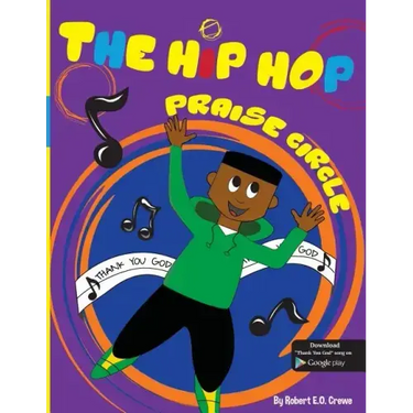 The Hip Hop Praise Circle: Thank You God