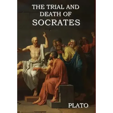 The Trial and Death of Socrates
