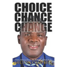 Choice, Chance, Change: From Crime to Christ. The Milton Campbell Story.