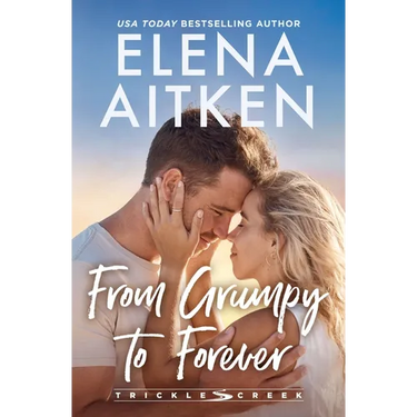 From Grumpy to Forever: A Grumpy/Sunshine Marriage of Convenience Small Town Romance