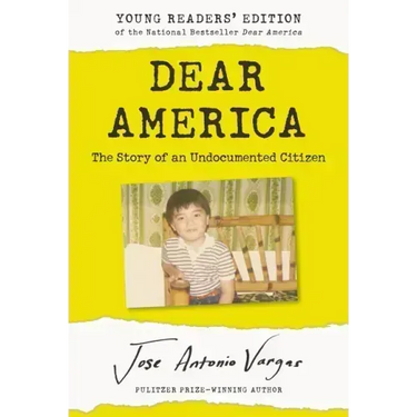 Dear America: Young Readers' Edition: The Story of an Undocumented Citizen
