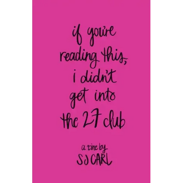 If You're Reading This, I Didn't Get Into the 27 Club