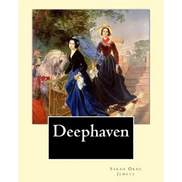 Deephaven. By: Sarah Orne Jewett: Sarah Orne Jewett (September 3, 1849 - June 24, 1909) was an American novelist, short story writer
