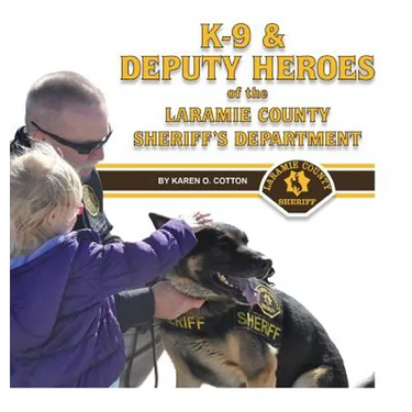 K-9 & Deputy Heroes of the Laramie County Sheriff's Department