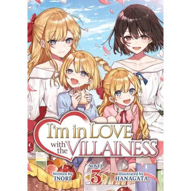 I'm in Love with the Villainess (Light Novel) Vol. 3