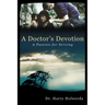 A Doctor's Devotion: A Passion for Serving