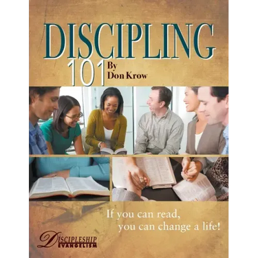 Discipling 101 Study Guide: If You Can Read, You Can Change a Life!