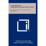 Controlled Thermonuclear Reactions: An Introduction To Theory And Experiment