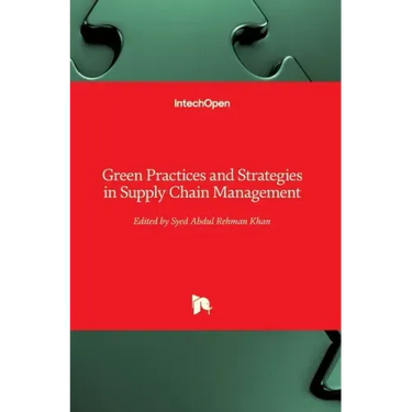 Green Practices and Strategies in Supply Chain Management