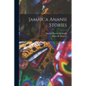 Jamaica Anansi Stories