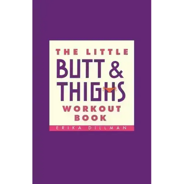The Little Butt & Thighs Workout Book