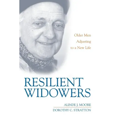 Resilient Widowers: Older Men Adjusting to a New Life