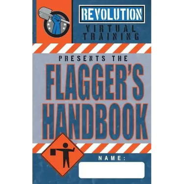 Flagger's Handbook: The most complete, modern flagger's handbook available in a full-color field reference guide based on the current MUTC