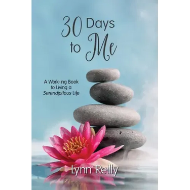 30 Days to Me: A Work-ing Book to Living a Serendipitous Life