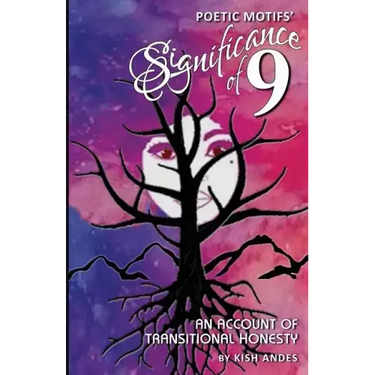 Poetic Motifs' Significance of 9: An Account of Transitional Honesty