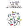 Nursing Skills Fluid And Electrolytes 24 Hours Or Less To Pass The Nclex Exam: National Council Licensure Examination
