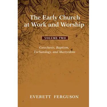 The Early Church at Work and Worship - Volume 2