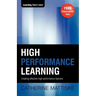 High Performance Learning: Creating effective high performance learners