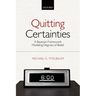 Quitting Certainties: A Bayesian Framework Modeling Degrees of Belief