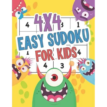 4x4 Easy Sudoku For Kids: Monster Easy Sudoku Puzzles For Kids And Beginners 4x4 Ages 4-8 Includes Instructions and Solutions