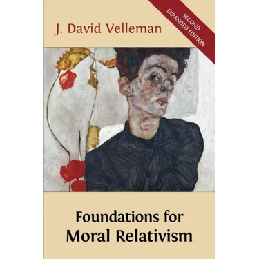 Foundations for Moral Relativism: Second Expanded Edition