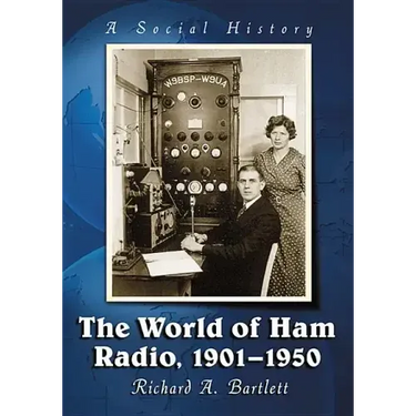 The World of Ham Radio, 1901-1950: A Social History