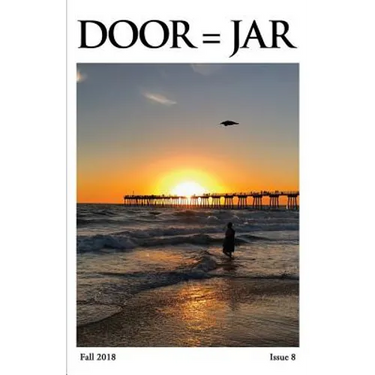 DOOR = JAR Issue 8: Fall 2018: Door Is A Jar Literary Magazine