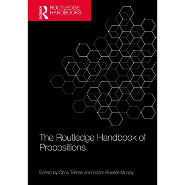 The Routledge Handbook of Propositions