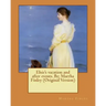 Elsie's vacation and after events. By; Martha Finley (Original Version)