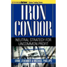 Iron Condor: Neutral Strategy for Uncommon Profit