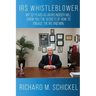 IRS Whistleblower: My 33 years as an IRS Insider will show you the secrets of how to engage the IRS and win.