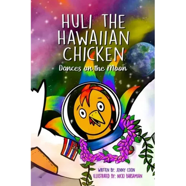 Huli the Hawaiian Chicken: Dances on the Moon