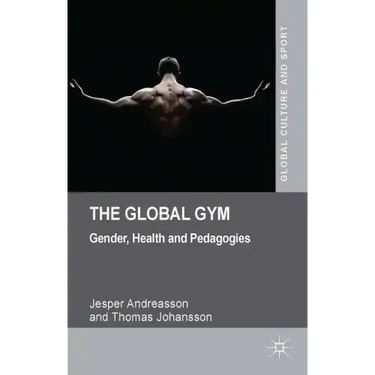 The Global Gym: Gender, Health and Pedagogies