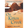 On Kitten Creek: Searching for the Sacred: A Memoir