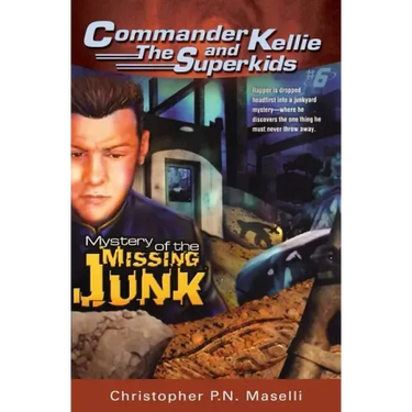 (commander Kellie and the Superkids' Novel #6) the Mystery of the Missing Junk
