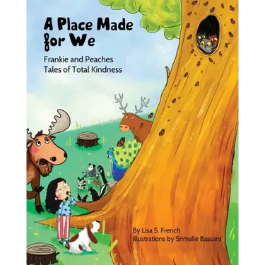 A Place Made for We: A story about the importance of caring for nature and animals.