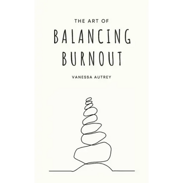 The Art of Balancing Burnout