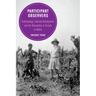 Participant Observers: Anthropology, Colonial Development, and the Reinvention of Society in Britain Volume 22