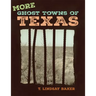More Ghost Towns of Texas